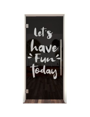 Pendeltür Lets have fun Gelasert Auf Grauglas