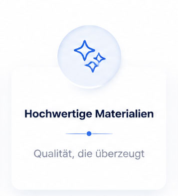 Hochwertige Materialien